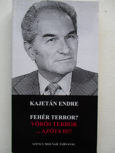 Kajetn Endre - Fehr terror? Vrs terror...azta is!!