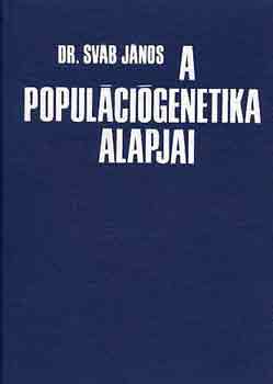 Dr. Svb Jnos - A populcigenetika alapjai