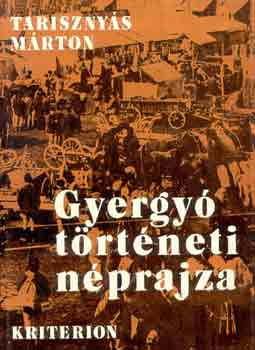Tariszny�s M�rton - Gyergy� t�rt�neti n�prajza