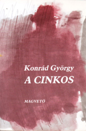 Konrd Gyrgy - A cinkos