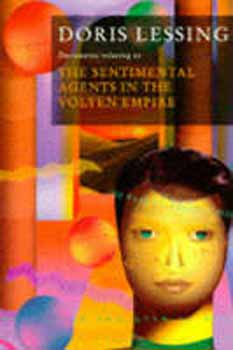 Doris Lessing - The Sentimental Agents In The Volyen Empire
