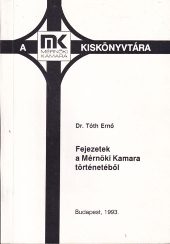 Tth Ern Dr. - Fejezetek a Mrnki Kamara trtnetbl