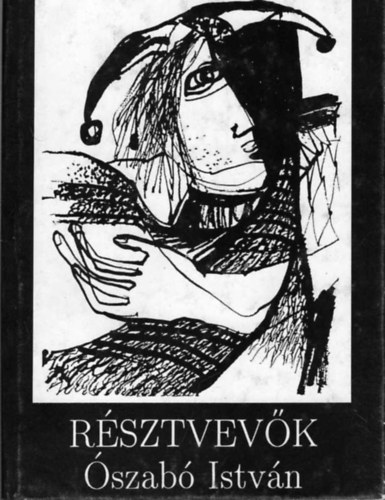 Ószabó István - Résztvevők