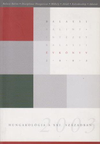 Balassi B�lint Int�zet - A Balassi B�lint Int�zet �vk�nyve 2003