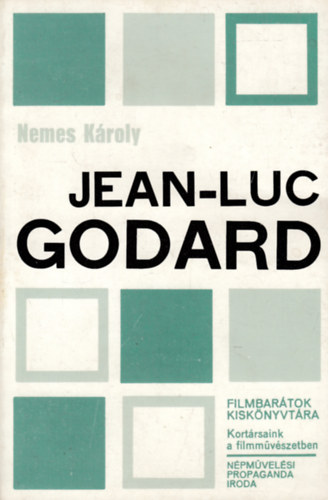 Nemes Kroly - Jean-Luc Godard (Filmbartok kisknyvtra)