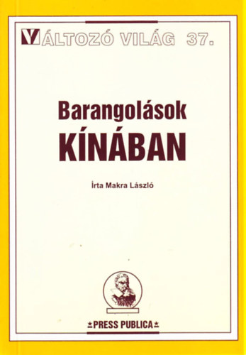 Makra Lszl - Barangolsok Knban - Vltoz vilg 37.