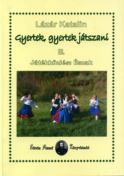 Lzr Katalin - Gyertek, gyertek jtszani III.