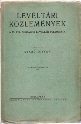 Szab Istvn  (szerk.) - Levltri kzlemnyek 1939. (17. vf.)
