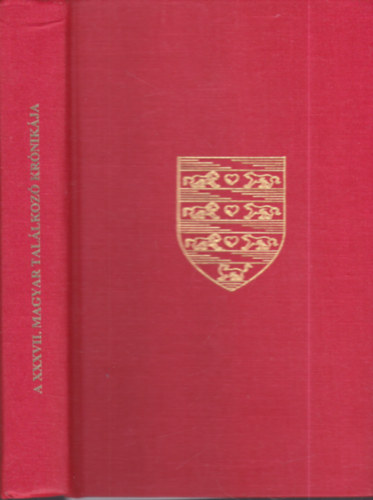 Nádas Gyula Dr. - A XXXVII. Magyar Találkozó krónikája