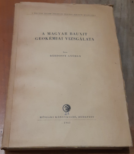 Brdossy Gyrgy - A magyar bauxit geokmiai vizsglata