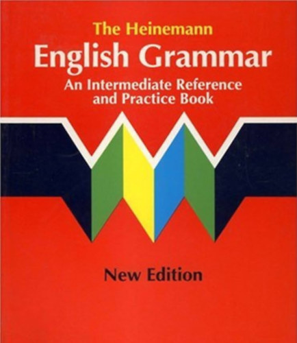 Digby, Granger, Colin Beaumont - The Heinemann English Grammar An Intermediate Reference and Practice Book