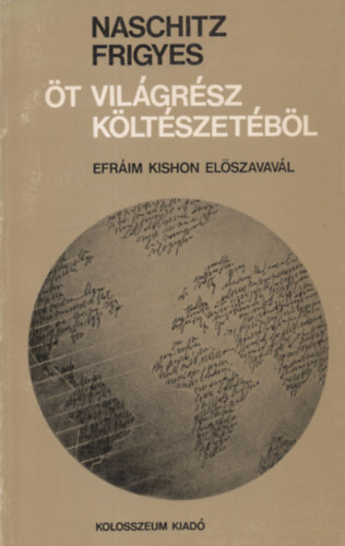 Naschitz Frigyes (ford.) - Öt világrész költészetéből