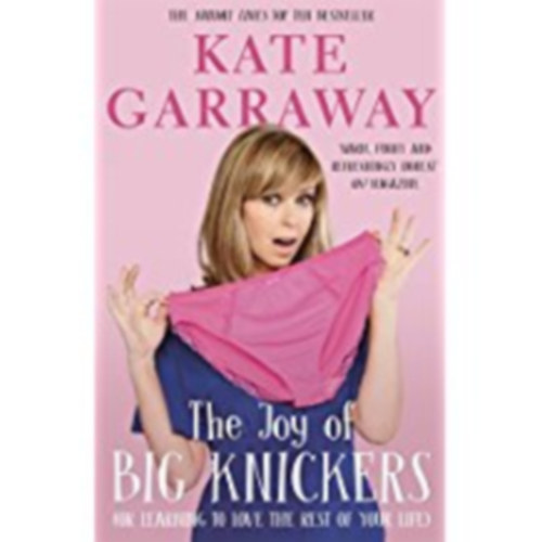 Kate Garraway - The Joy of Big Knickers-saj�t k�ppel