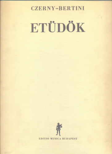 Czerny - Bertini - Etüdök (A zeneiskolák VI-VII. és a továbbképző osztályok számára)