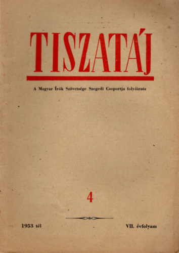 Somfai L�szl� - Tiszat�j-A Magyar �r�k Sz�vets�ge Szegedi Csoportja foly�irata 1953  t�l VII. �vfolyam 4.