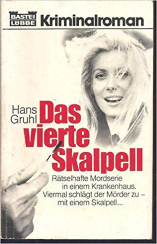 Hans Gruhl - Das vierte Skalpell
