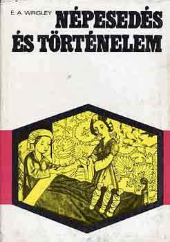 E.A. Wrigley - Népesedés és történelem