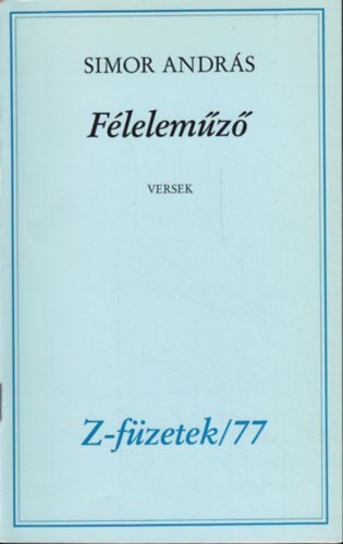Simor Andrs - Flelemz (versek) - Z-fzetek/77
