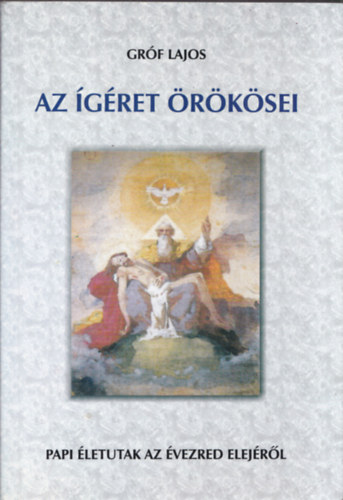 Grf Lajos - Az gret rksei - Papi letutak az vezred elejrl