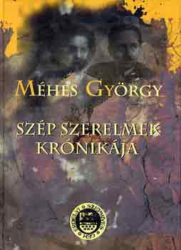 Mhes Gyrgy - Szp szerelmek krnikja