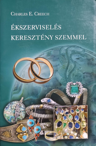 Charles E. Creech - �kszervisel�s kereszt�ny szemmel