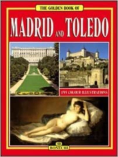 Casa Enditrice Bonechi - All of Madrid and Toledo