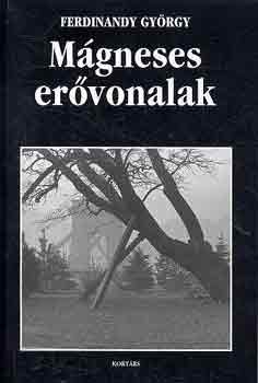 Ferdinandy Gy�rgy - M�gneses er�vonalak