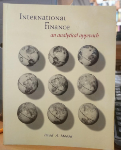 Imad A. Moosa - International Finance an Analytical Approach (Nemzetk�zi p�nz�gyek analitikus megk�zel�t�sben)