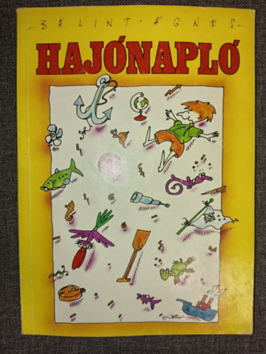 Sajdik Ferenc  B�lint �gnes (ill.) - Haj�napl� (Sajdik Ferenc rajzaival)