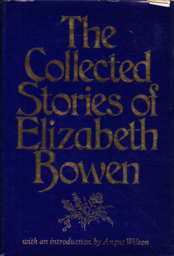Elizabeth Bowen - The Collected Stories of Elizabeth Bowen
