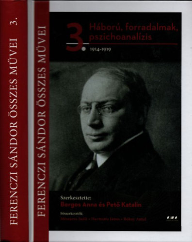 Borgos Anna és Pető Katalin - Háború, forradalmak és pszichoanalízis 1914-1919. (Ferenczi Sándor összes művei 3.)