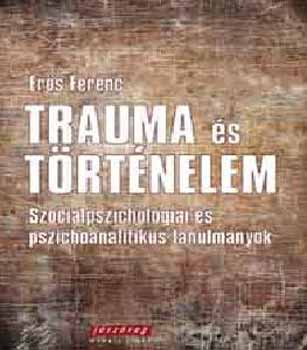 Er�s Ferenc - Trauma �s t�rt�nelem