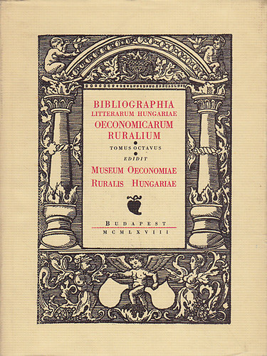 Takcs Imre  (szerk.) - Bibliographia Litterarum Hungariae Oeconomicarum Ruralium VIII. - A Magyar Mezgazdasgi Szakirodalom Knyvszete (1941-1944 s kiegszts)