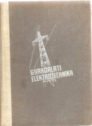 Jesch Lszl  (szerk.) - Gyakorlati elektronika