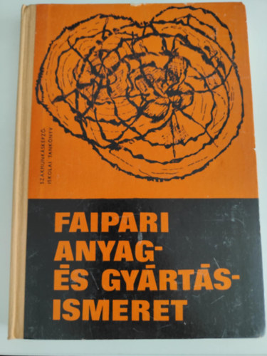 Lele-Fldesi-Neuwirth - Faipari anyag-s gyrtsismeret