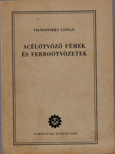 Visnyovszky Lszl - Acltvz fmek s ferrotvzetek