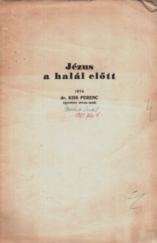 Dr. Kiss Ferenc - Jzus a hall eltt