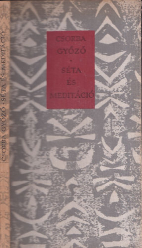 Csorba Gy�z� - S�ta �s medit�ci� (Bertha Bulcsunak dedik�lt p�ld�ny)