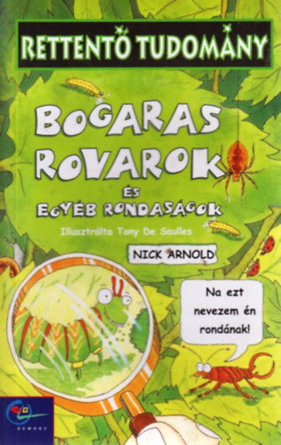Nick Arnold - Rettent tudomny-Bogaras Rovarok s egyb rondasgok
