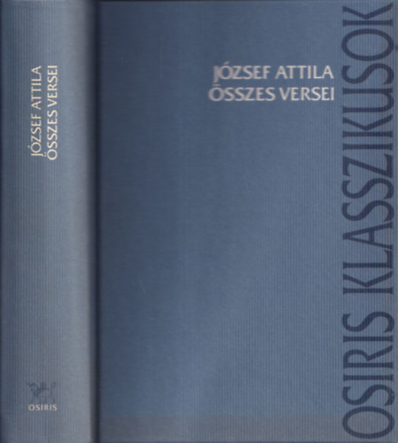Jzsef Attila - Jzsef Attila sszes versei (Osiris Klasszikusok)