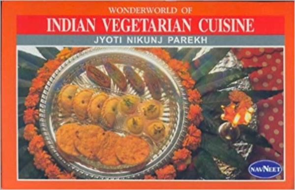 Jyoti Nikunj Parekh - Wonderworld of indian vegetarian cuisine