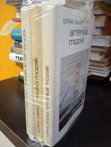 Feh�r Kl�ra-Nemes L�szl� Vitray Tam�s - 3 k�tet az �tikalandok sorozatb�l: �rok�zek �s felh�karcol�k, Amerikai mozaik, Mexik�i mozaik