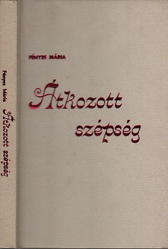Fényes Mária - Átkozott szépség (dedikált)