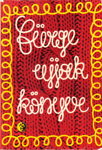 Szerkesztette Vill�nyi Emiln� - F�rge ujjak k�nyve