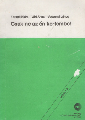 Vri Anna, Vecsenyi Jnos Farag Klra - Csak ne az n kertembe!