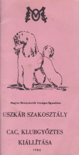 Magyar Ebtenysztk Orszgos Egyeslete - Uszkr szakosztly CAC, klubgyztes killtsa