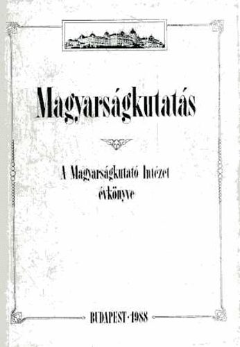 Juhsz Gyula szerk. - Magyarsgkutats 1988