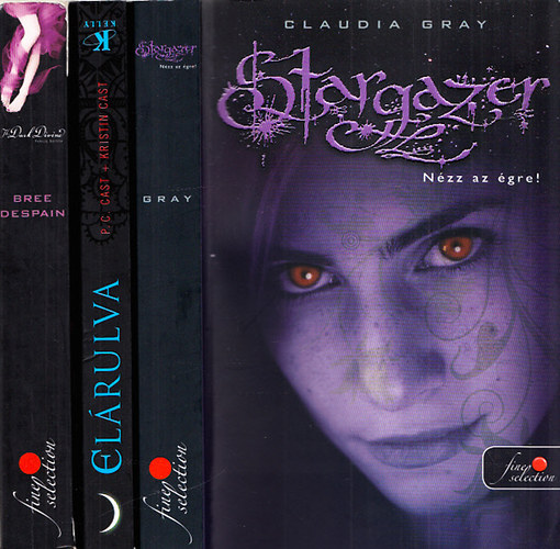 Bree DeSpain Claudia Gray - Stargazer - Nzz az gre! +The Lost Saint-Fehr Farkas + The dark divine - Fekete brny (3 m)
