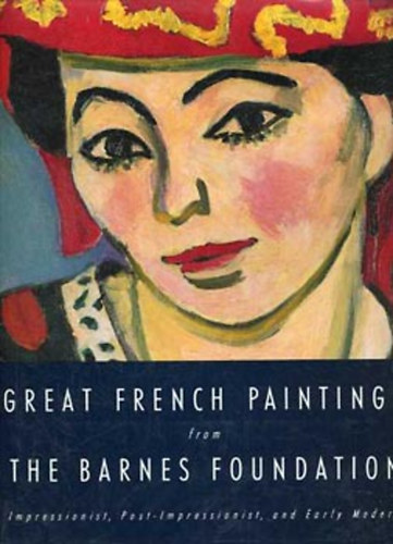 Great french paintings from The Barnes Foundation