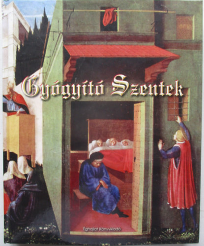 Nmeth Pl  (szerk.) - Gygyt Szentek